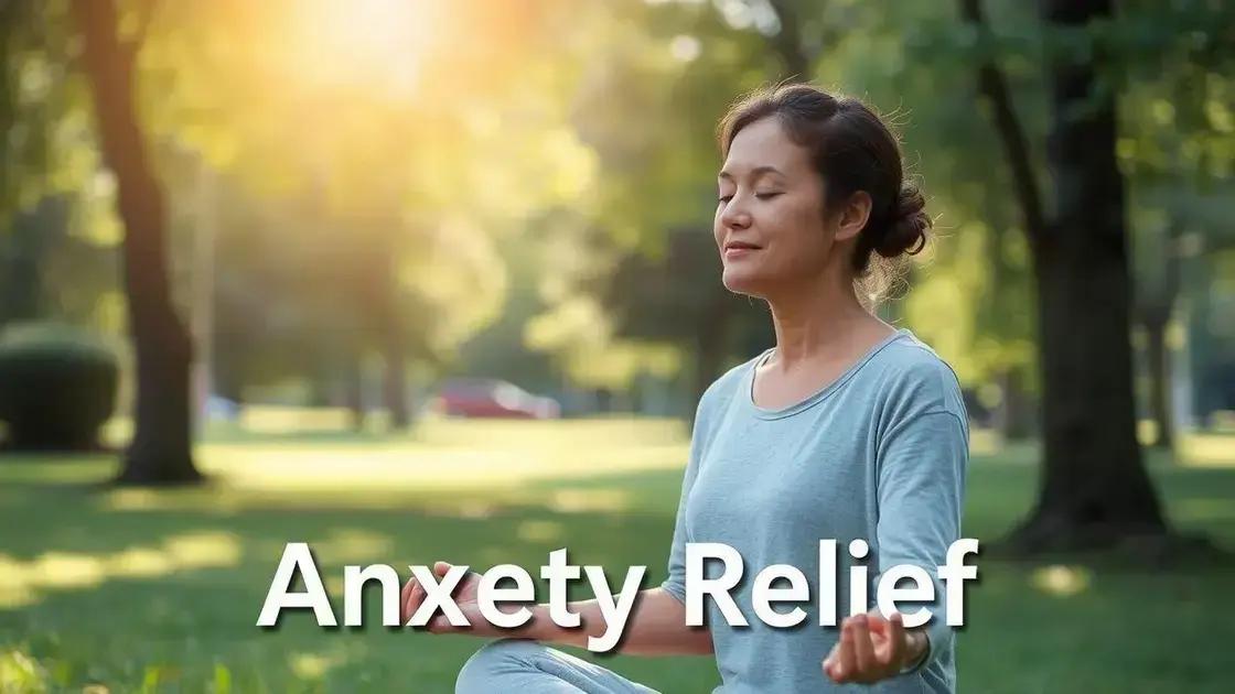 Anxiety relief: 10 quick techniques to calm your mind and body